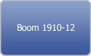 Boom 1910-12